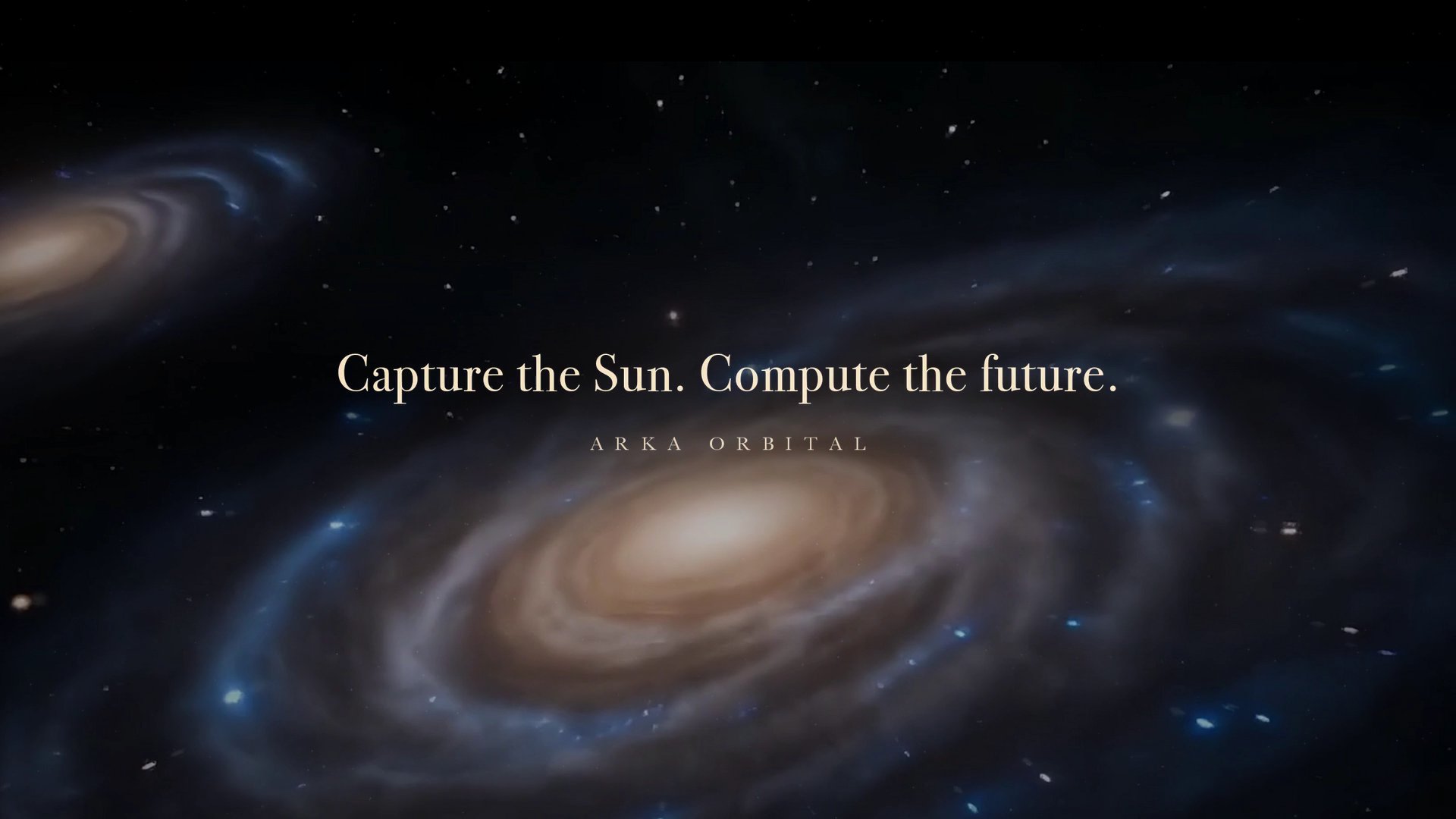 The tagline card: Capture the Sun. Compute the future. in cream serif above the spaced letters ARKA ORBITAL, over a spiral galaxy.